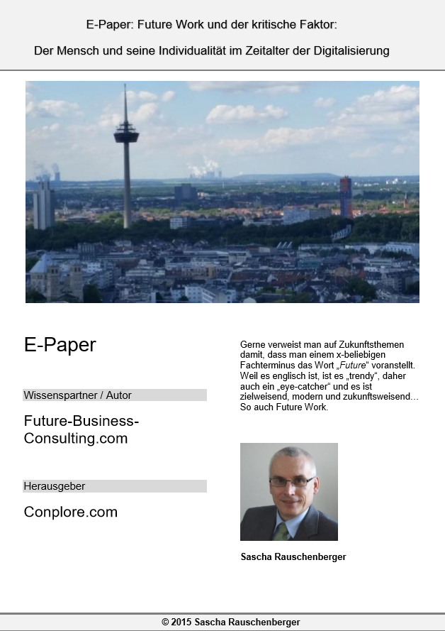 E-Paper: Future Work und der kritische Faktor Der Mensch und seine Individualität im Zeitalter der Digitalisierung