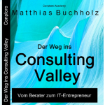 Buchcover - Der Weg ins Consulting Valley - von Matthias Buchholz - Das Consulting 4.0 Buch